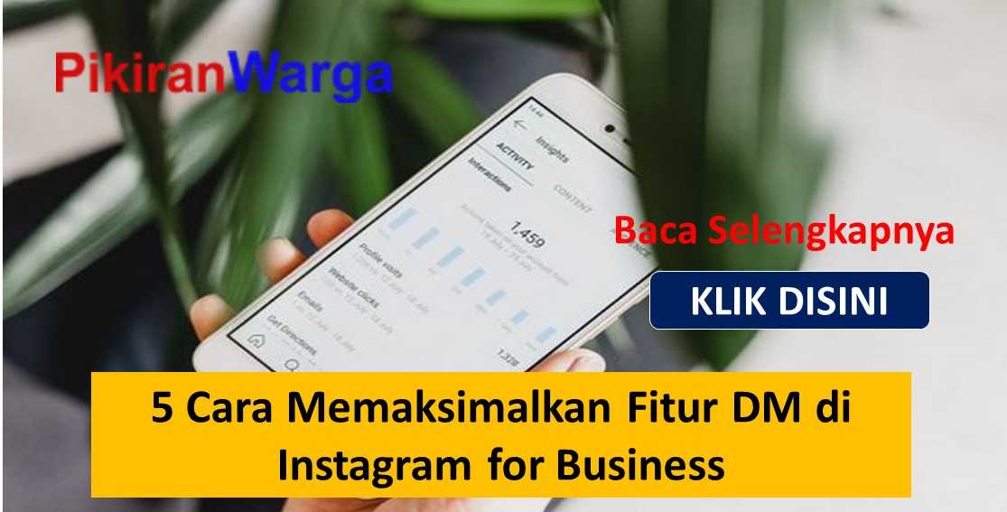 5 Cara Memaksimalkan Fitur DM di Instagram for Business