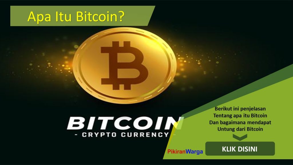 Apa Itu Bitcoin? Bagaimana Cara Mendapatkan Untung Dari Bitcoin ?