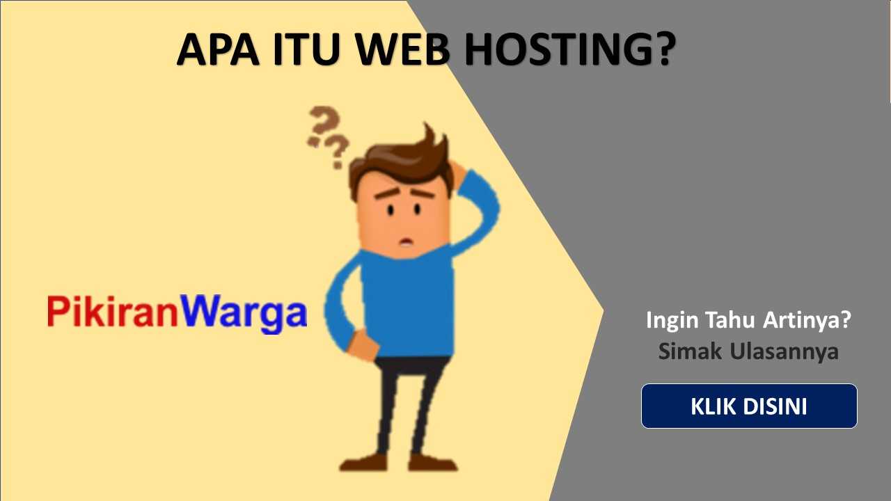 Apa Yang Dimaksud Web Hosting? | PikiranWarga
