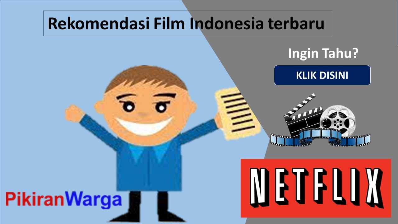 Beberapa Rekomendasi Film Indonesia terbaru di Netflix yang siap tayang bulan Juni 2021, simak jadwalnya