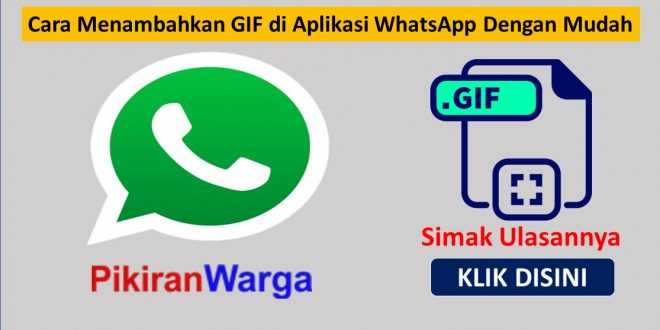 Begini Cara Menambahkan GIF di Aplikasi WhatsApp Dengan Mudah