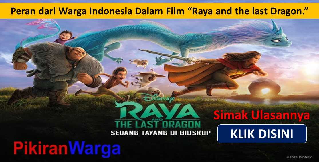 Peran dari Warga Indonesia Dalam Film “Raya and the last Dragon.”