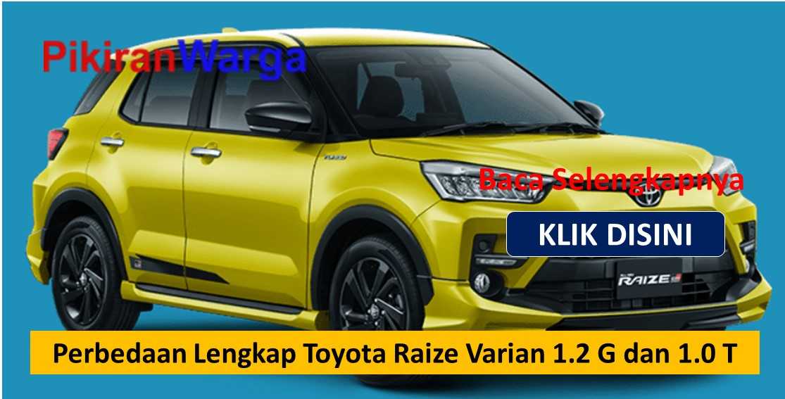 Perbedaan Lengkap Toyota Raize Varian 1.2 G dan 1.0 T, Mana yang Kamu Pilih?