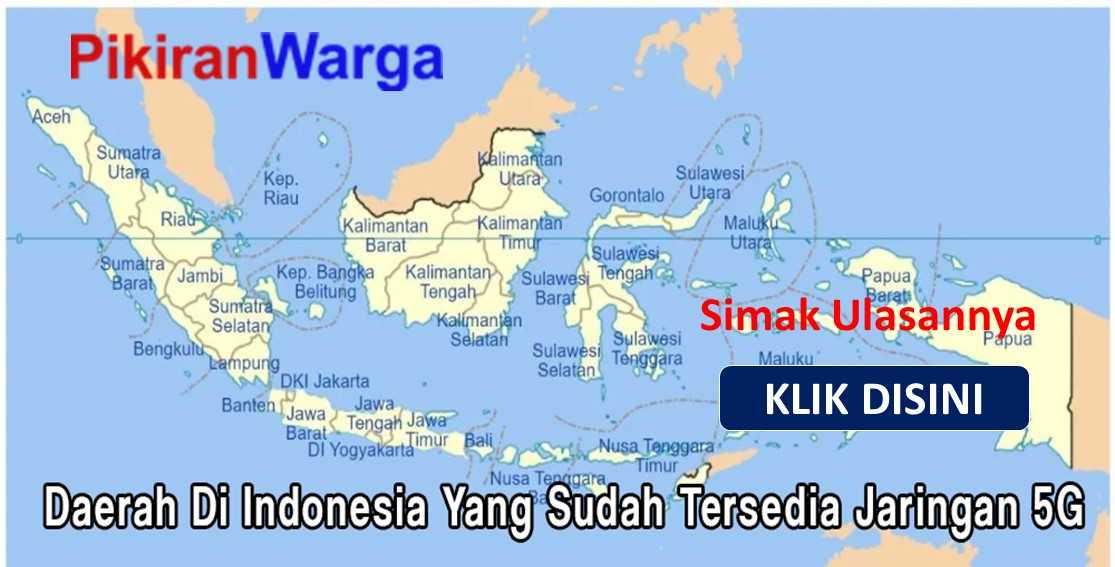 Wilayah Di Indonesia Yang Sudah Tercover 5G 2021