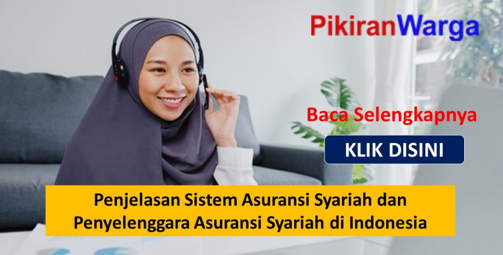 Penjelasan Sistem Asuransi Syariah dan Penyelenggara Asuransi Syariah di Indonesia