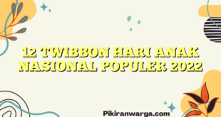 12 TWIBBON HARI ANAK NASIONAL POPULER 2022