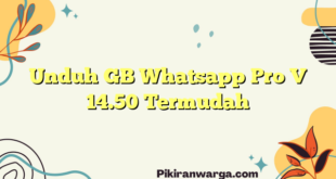 Unduh GB Whatsapp Pro V 14.50 Termudah