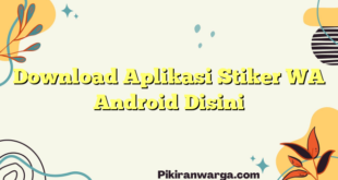 Download Aplikasi Stiker WA Android Disini