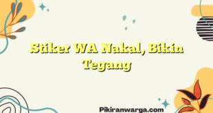 Stiker WA Nakal, Bikin Tegang