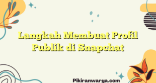 Langkah Membuat Profil Publik di Snapchat