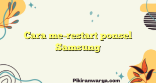 Cara me-restart ponsel Samsung