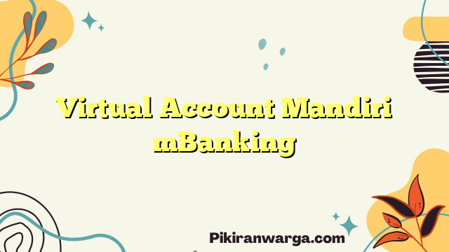 Virtual Account Mandiri mBanking