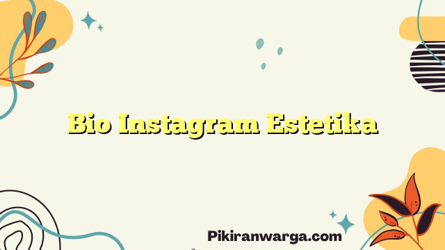 Bio Instagram Estetika