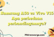 Samsung A50 vs Vivo V15 Apa perbedaan perbandingannya?